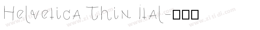 Helvetica Thin Ital字体转换